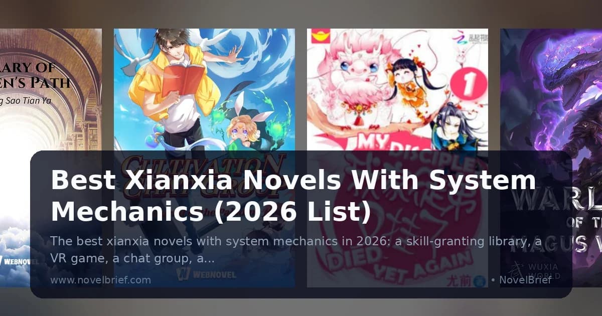 Best Xianxia Novels With System Mechanics (2026 List)