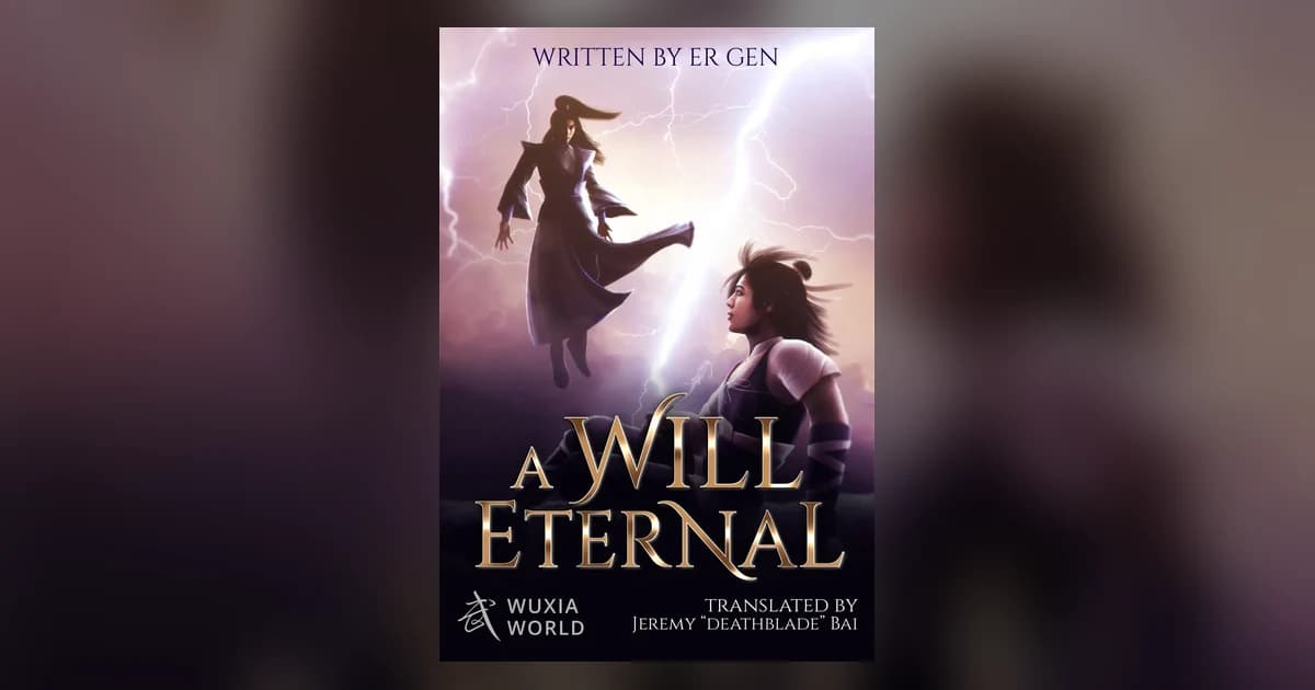 A Will Eternal Review: Er Gen's Funniest Xianxia Novel