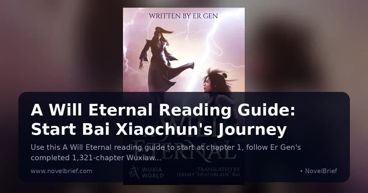 A Will Eternal Reading Guide: Start Bai Xiaochun's Journey