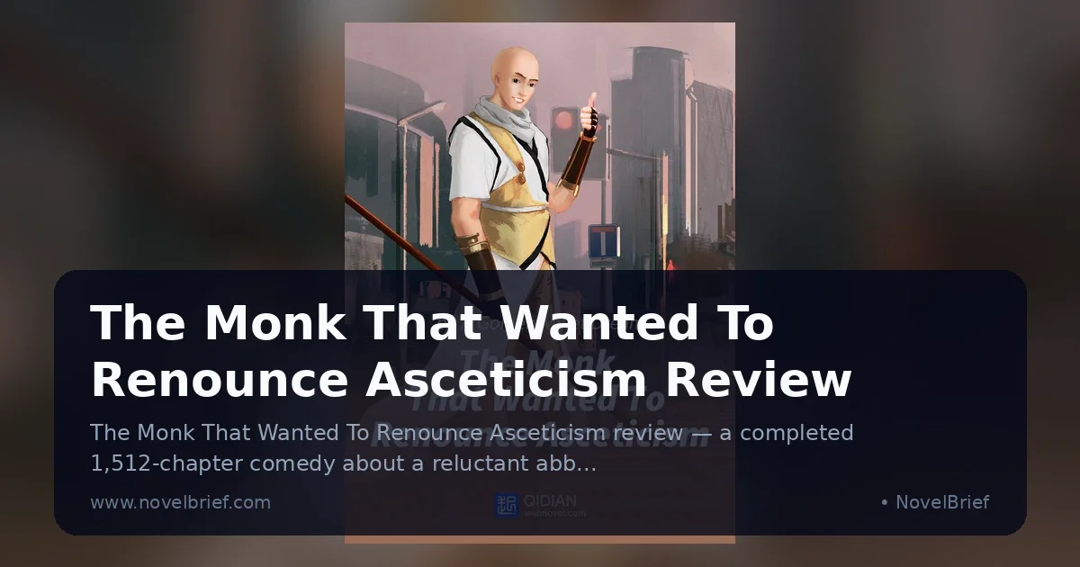 The Monk That Wanted To Renounce Asceticism Review