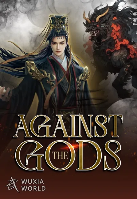 Official Wuxiaworld cover art for Against the Gods with a crowned young man in black robes and a horned beast behind him