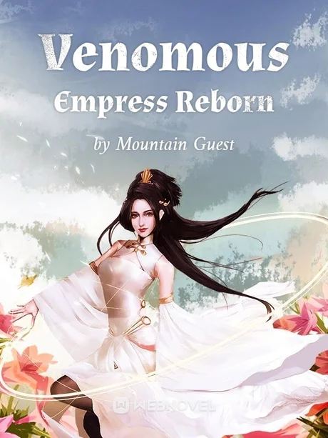 Webnovel cover for Venomous Empress Reborn: a dark-haired woman in a flowing white dress among pink flowers