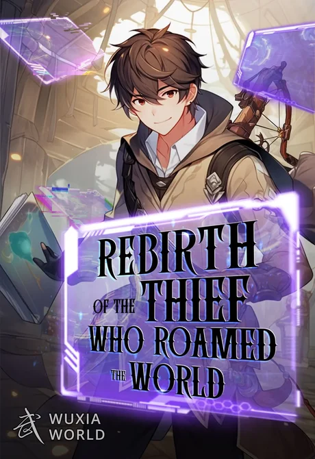 Wuxiaworld cover for Rebirth of the Thief Who Roamed the World: a brown-haired young man in a hooded jacket behind a glowing purple title frame