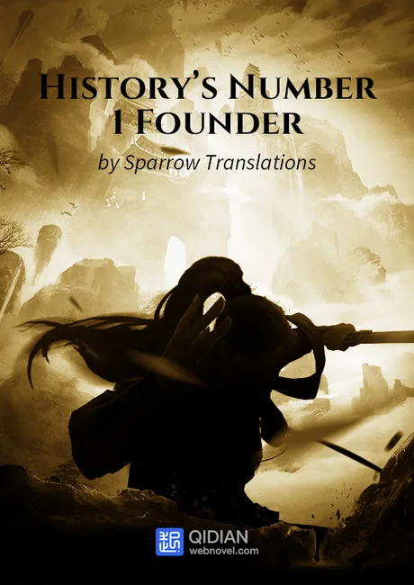 Webnovel cover for History's Number 1 Founder, a robed swordsman in silhouette against golden mountain cliffs