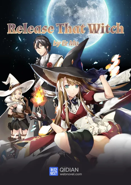 Webnovel cover for Release That Witch, a prince in a dark coat behind two witches holding fire under a full moon