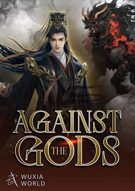 Official Wuxiaworld cover art for Against the Gods, showing Yun Che in dark robes beside a red-eyed demonic beast