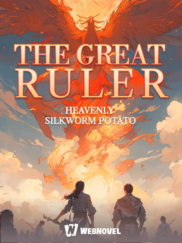 Official Webnovel cover for Heavenly Silkworm Potato's The Great Ruler