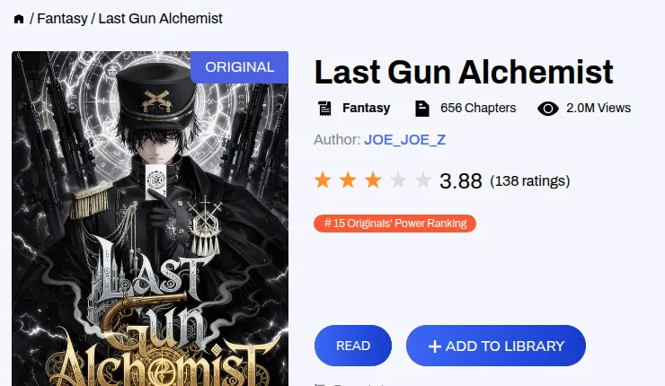 Webnovel listing for Last Gun Alchemist showing Fantasy, 656 chapters, 2.0M views, author JOE_JOE_Z, a 3.88 rating from 138 ratings and #15 Originals' Power Ranking