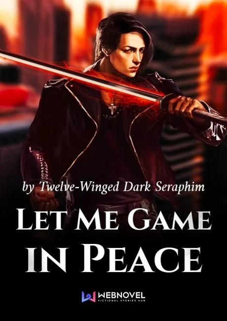 Let Me Game in Peace cover: a dark-haired figure in a leather jacket holding a glowing red sword in front of city towers