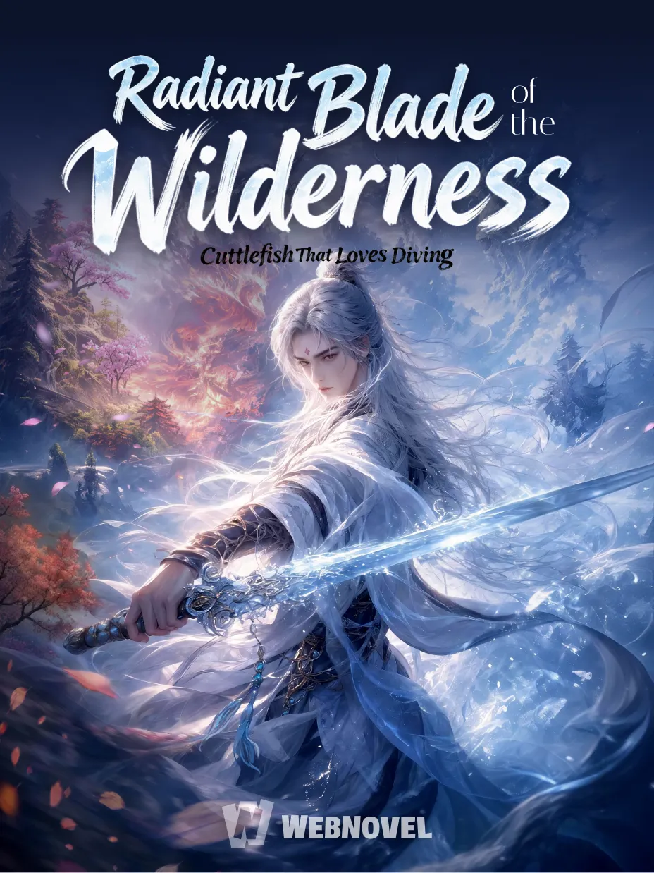 Official Radiant Blade of the Wilderness cover crop with the title and white-haired swordsman visible