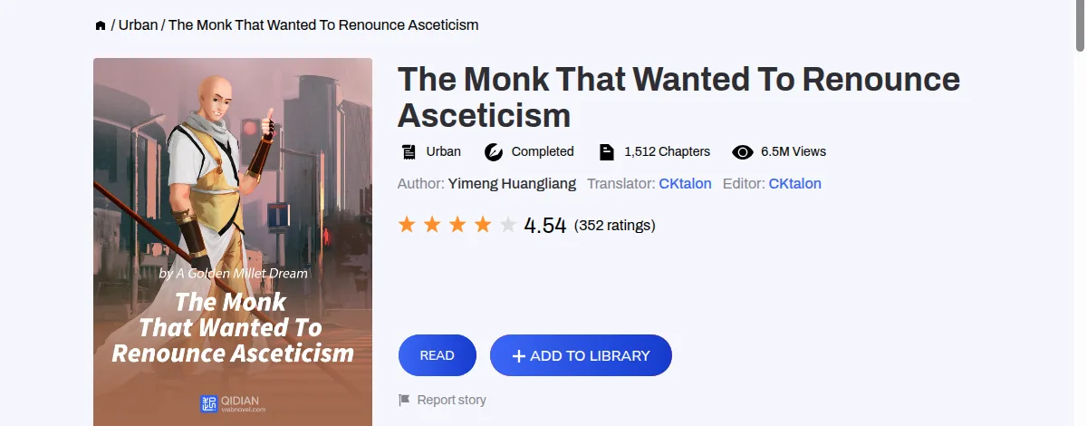 Webnovel listing for The Monk That Wanted To Renounce Asceticism: cover of a bald monk giving a thumbs-up on a city street, Urban, Completed, 1,512 chapters, 6.5M views, author Yimeng Huangliang, translator and editor CKtalon, 4.54 from 352 ratings