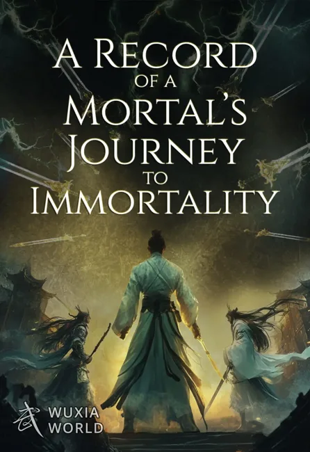 Wuxiaworld cover of A Record of a Mortal's Journey to Immortality, a robed swordsman walking between armed figures under flying swords